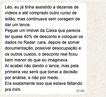 Depoimento no WhatsApp: aplicou o Radar num imóvel real e decidiu por análise
